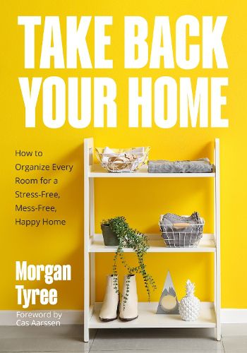 Cover image for Take Back Your Home