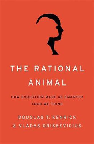 Cover image for The Rational Animal: How Evolution Made Us Smarter Than We Think