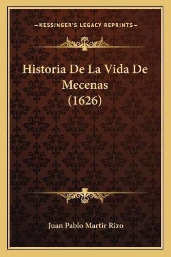 Cover image for Historia de La Vida de Mecenas (1626)