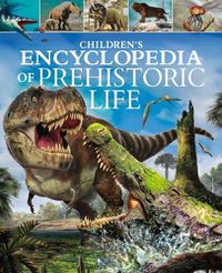 Cover image for Children's Encyclopedia of Prehistoric Life