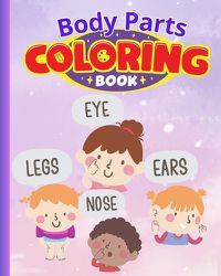 Cover image for Body Parts Coloring Book For Kids