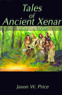 Cover image for Tales of Ancient Xenar: Warrior's Lore