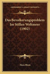 Cover image for Das Bevolkerungsproblem Im Stillen Weltmeer (1902)