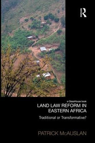 Cover image for Land Law Reform in Eastern Africa: Traditional or Transformative?