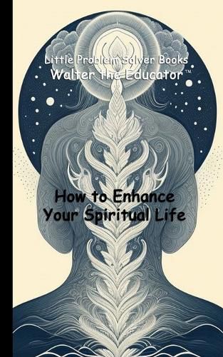 Cover image for How to Enhance Your Spiritual Life