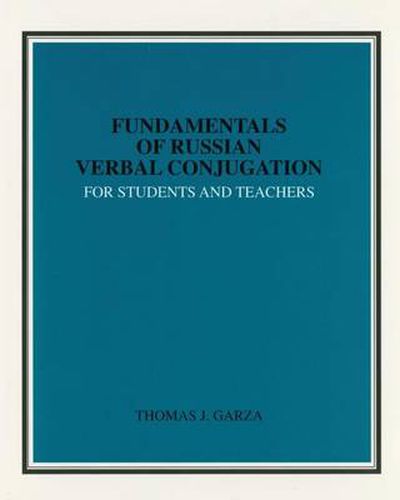 Cover image for Fundamentals of Russian Verbal Conjugation for Students and Teachers