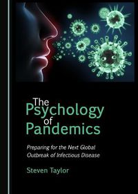 Cover image for The Psychology of Pandemics: Preparing for the Next Global Outbreak of Infectious Disease