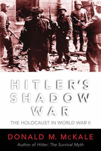 Cover image for Hitler's Shadow War: The Holocaust and World War II