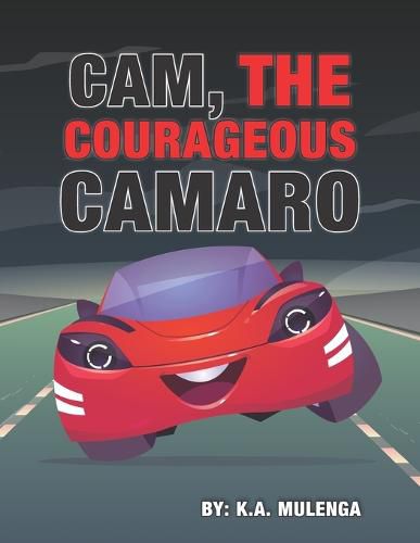 Cam the Courageous Camaro