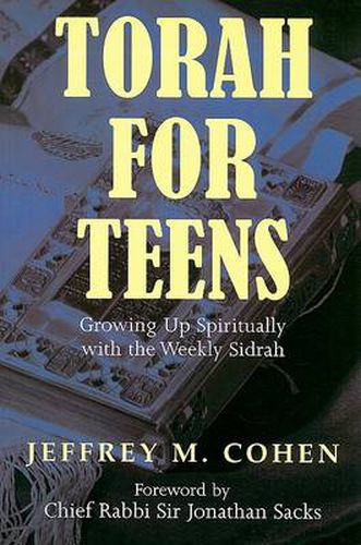 Cover image for Torah for Teens: Growing up Spiritually with the Weekly Sidrah