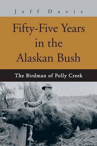 Cover image for Fifty-five Years in the Alaskan Bush: The John Swiss Story