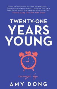 Cover image for Twenty-One Years Young: Essays