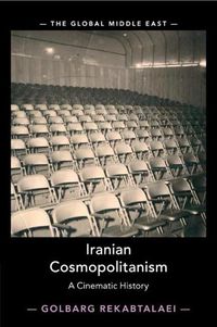 Cover image for Iranian Cosmopolitanism: A Cinematic History