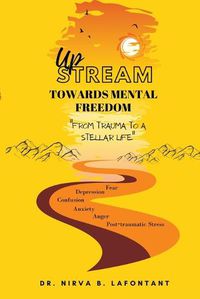 Cover image for Upstream Towards Mental Freedom