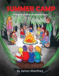 Cover image for Summer Camp: A School Play or Activity