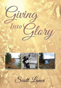 Cover image for Giving into Glory