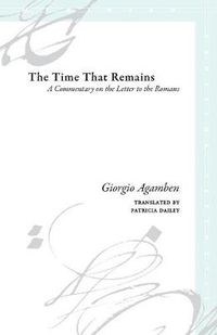 Cover image for The Time That Remains: A Commentary on the Letter to the Romans