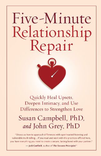 Cover image for Five-Minute Relationship Repair: Quickly Heal Upsets, Deepen Intimacy, and Use Differences to Strengthen Love