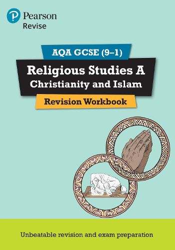 Pearson REVISE AQA GCSE (9-1) Religious Studies Christianity & Islam Revision Workbook: for home learning, 2022 and 2023 assessments and exams