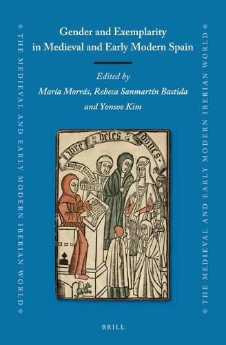 Cover image for Gender and Exemplarity in Medieval and Early Modern Spain