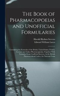 Cover image for The Book of Pharmacopoeias and Unofficial Formularies