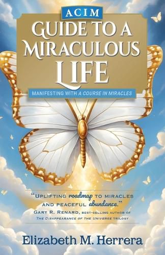 Cover image for ACIM Guide to a Miraculous Life