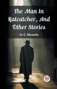 Cover image for The Man In Ratcatcher, And Other Stories