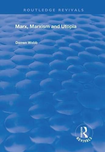 Cover image for Marx, Marxism and Utopia