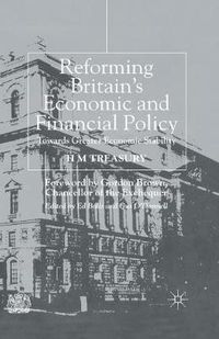 Cover image for Reforming Britain's Economic and Financial Policy: Towards Greater Economic Stability