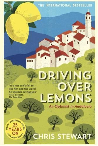 Cover image for Driving Over Lemons: An Optimist in Andalucia - Special Anniversary Edition (with new chapter 25 years on)