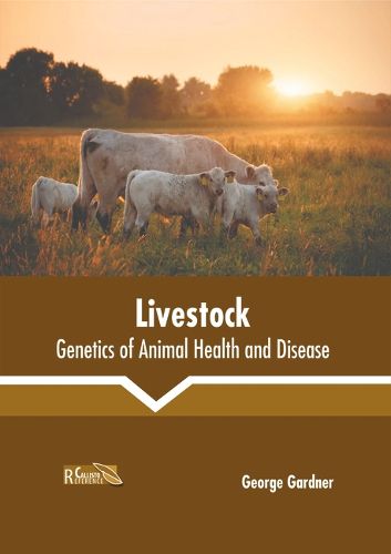 Cover image for Livestock: Genetics of Animal Health and Disease