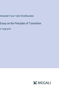 Cover image for Essay on the Principles of Translation