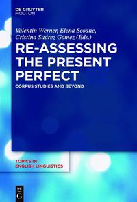Cover image for Re-assessing the Present Perfect