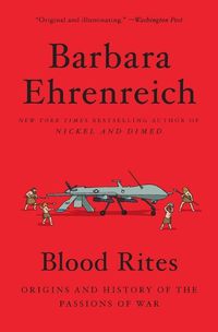 Cover image for Blood Rites: Origins and History of the Passions of War