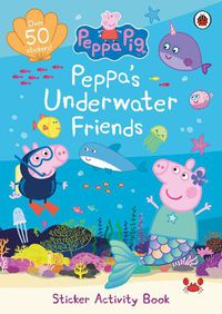 Cover image for Peppa Pig: Peppa's Underwater Friends: Sticker Activity Book