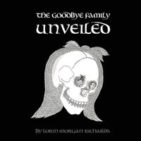 Cover image for The Goodbye Family Unveiled