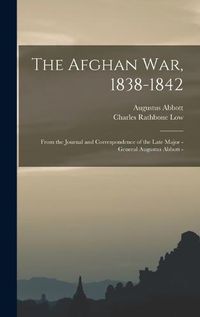 Cover image for The Afghan war, 1838-1842