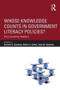 Cover image for Whose Knowledge Counts in Government Literacy Policies?: Why Expertise Matters