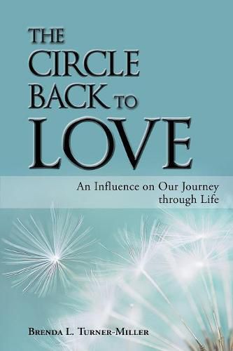 Cover image for The Circle Back to Love: An Influence on Our Journey Through Life