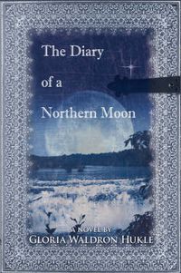 Cover image for The Diary of a Northern Moon