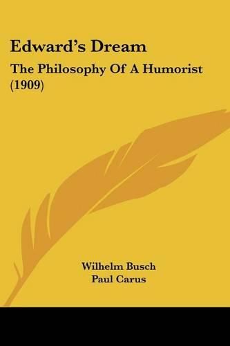 Cover image for Edward's Dream: The Philosophy of a Humorist (1909)