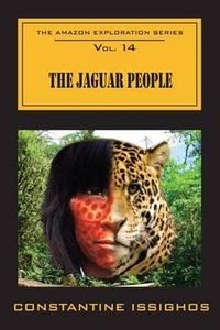 Cover image for The Jaguar People: The Amazon Exploration Series