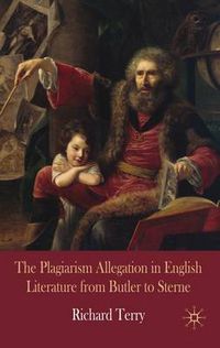 Cover image for The Plagiarism Allegation in English Literature from Butler to Sterne
