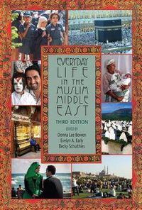 Cover image for Everyday Life in the Muslim Middle East, Third Edition