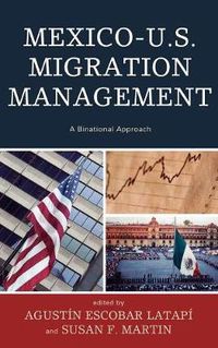 Cover image for Mexico-U.S. Migration Management: A Binational Approach