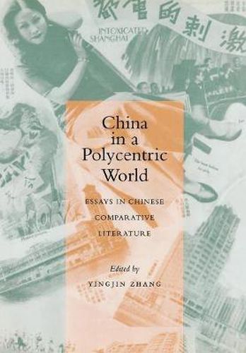 Cover image for China in a Polycentric World: Essays in Chinese Comparative Literature
