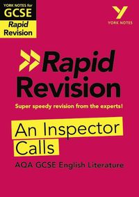 Cover image for An Inspector Calls RAPID REVISION: York Notes for AQA GCSE (9-1): - catch up, revise and be ready for 2022 and 2023 assessments and exams