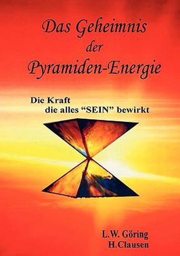 Cover image for Das Geheimnis der Pyramiden-Energie: Die Kraft, die alles SEIN bewirkt