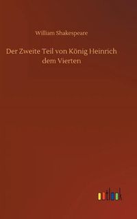 Cover image for Der Zweite Teil von Koenig Heinrich dem Vierten