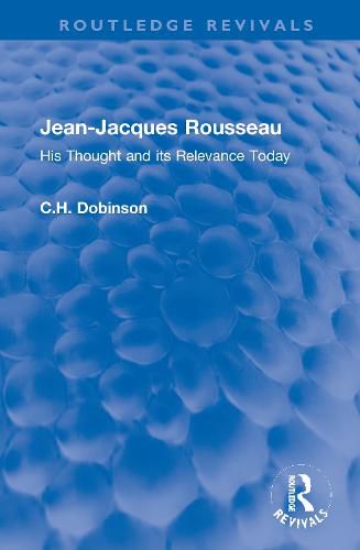 Jean-Jacques Rousseau: His Thought and its Relevance Today